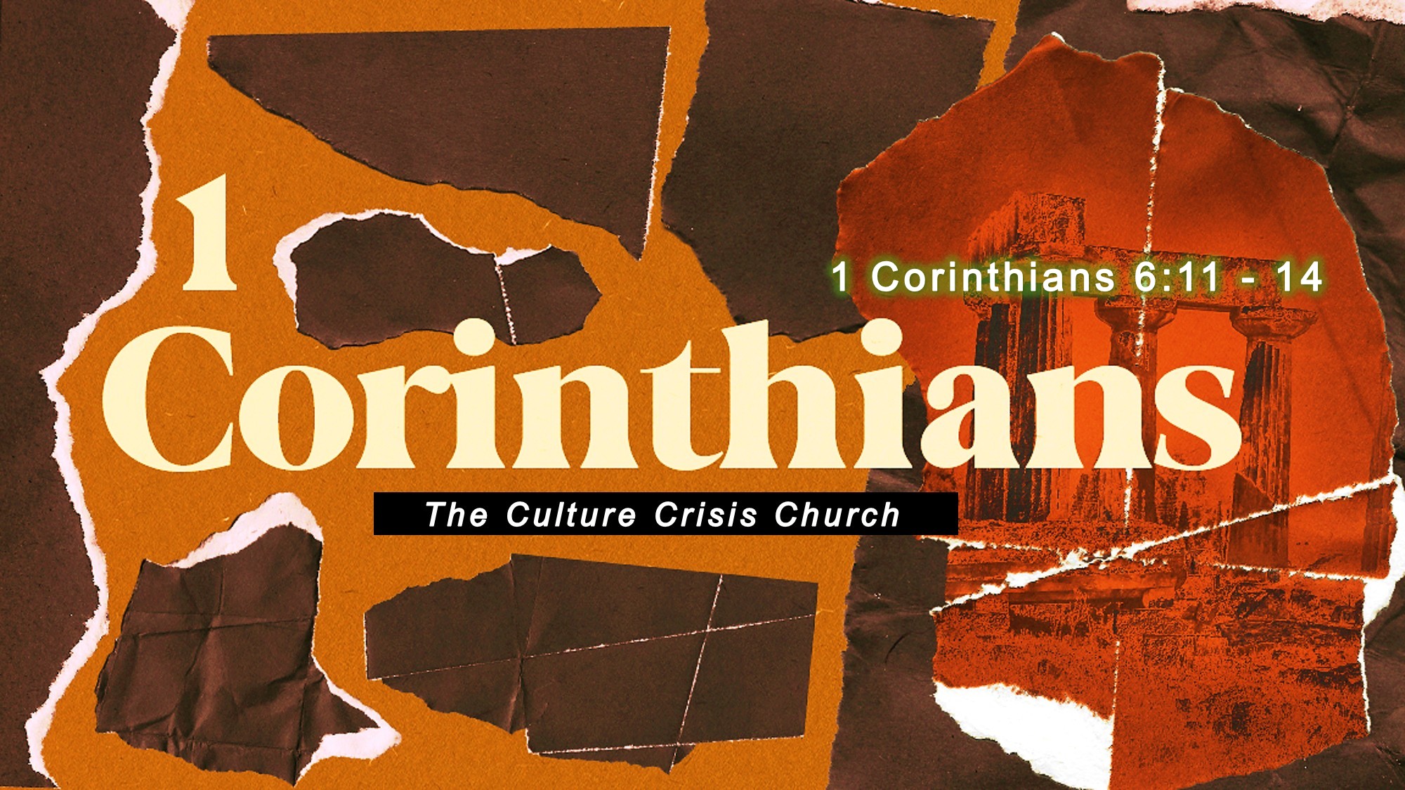 The Culture Crisis Church, 1 Corinthians 6:11 - 14